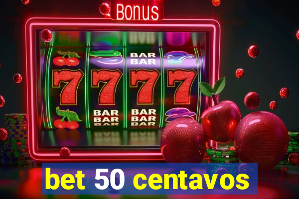 bet 50 centavos